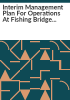 Interim_management_plan_for_operations_at_Fishing_Bridge_and_Grant_Village